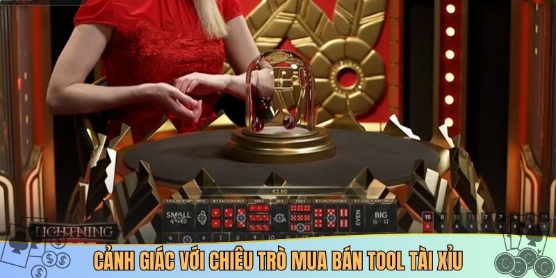 Cảnh giác với chiêu trò mua bán tool tài xỉu