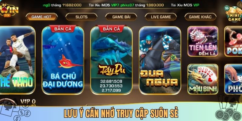 Lưu ý cần nhớ truy cập suôn sẻ