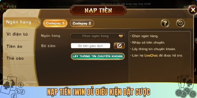 Nạp tiền IWIN đủ điều kiện đặt cược
