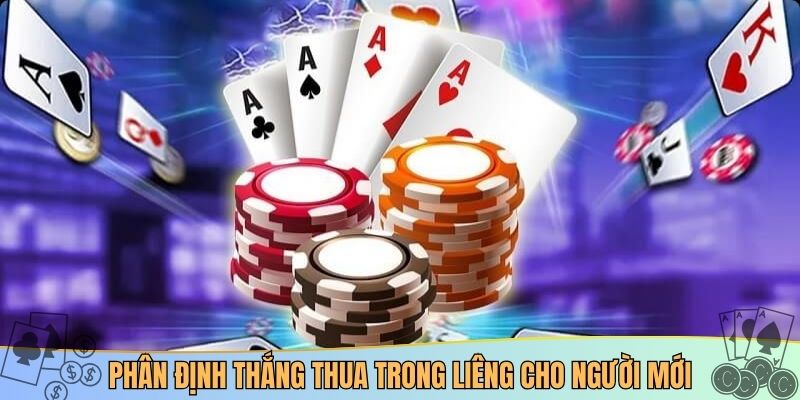 Phân định thắng thua trong Liêng cho người mới