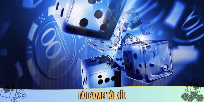 Tải game tài xỉu